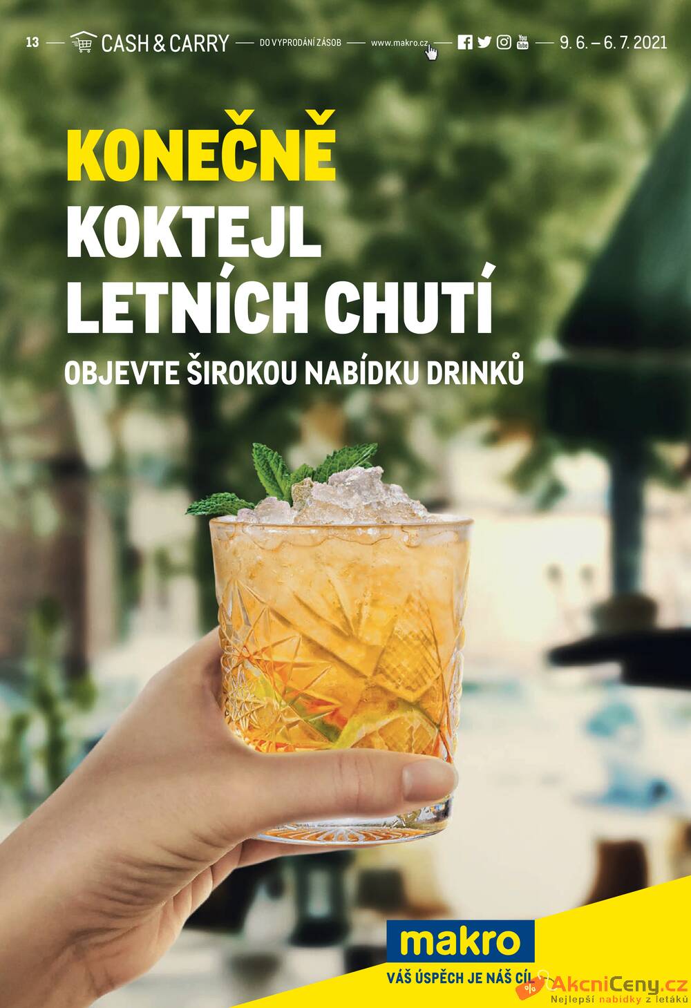 Leták MAKRO - Makro Konečně koktejl letních chutí do 6.7. - strana 1 Leták MAKRO - Makro Konečně koktejl letních chutí do 6.7. - strana 1