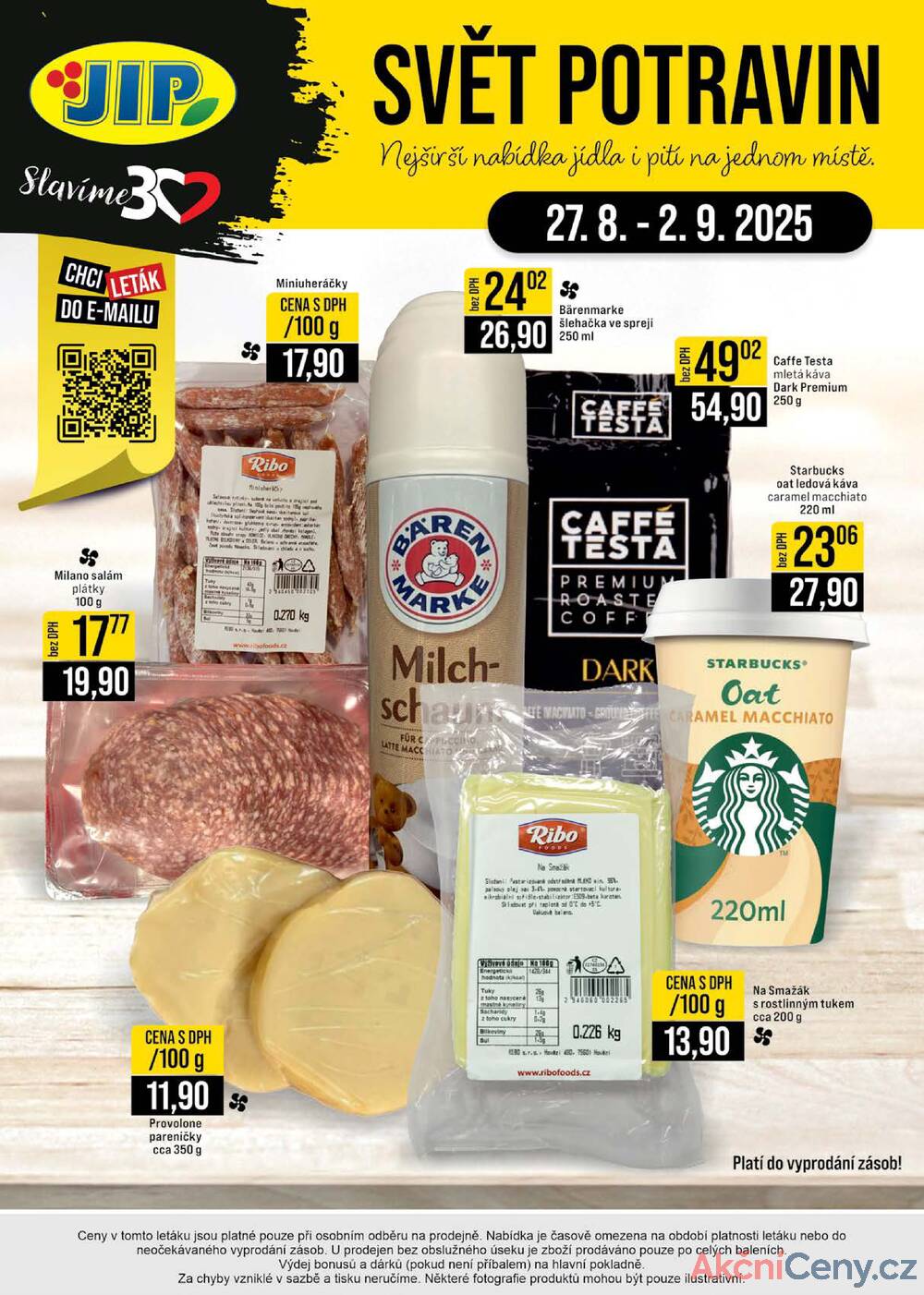Leták JIP - JIP Cash & Carry Brno, Praha, Ostrava, Jilemnice, Pardubice, Ostrava, Karlovy Vary, Olomouc a Zlín od 27.8. do 2.9.2025 - strana 24 Leták JIP - JIP Cash & Carry Brno, Praha, Ostrava, Jilemnice, Pardubice, Ostrava, Karlovy Vary, Olomouc a Zlín od 27.8. do 2.9.2025 - strana 24