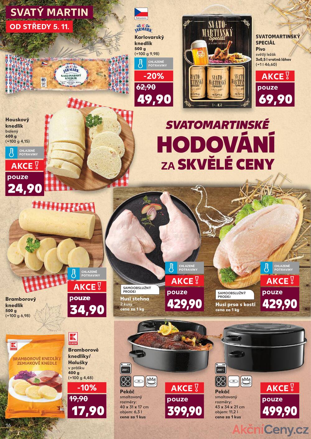 Leták Kaufland - Kaufland 5.11. - 11.11. - Kaufland - Praha - Horní Měcholupy - strana 16 Leták Kaufland - Kaufland 5.11. - 11.11. - Kaufland - Praha - Horní Měcholupy - strana 16