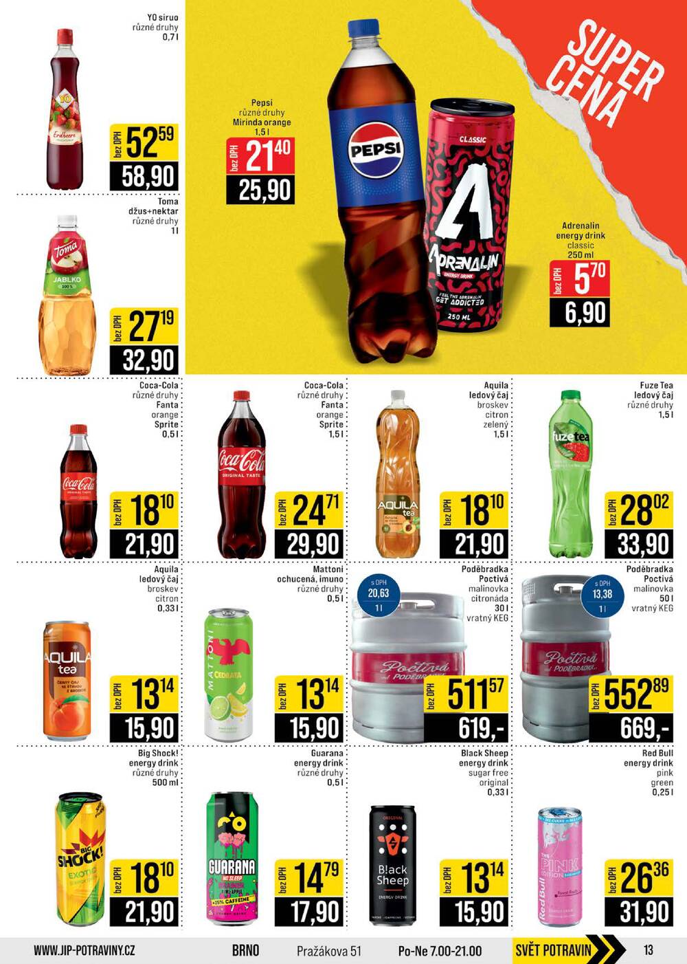 JIP Cash & Carry Brno, Praha, Ostrava, Jilemnice, Pardubice, Ostrava, Karlovy Vary, Olomouc a Zlín od 4.2. do 10.2.2026