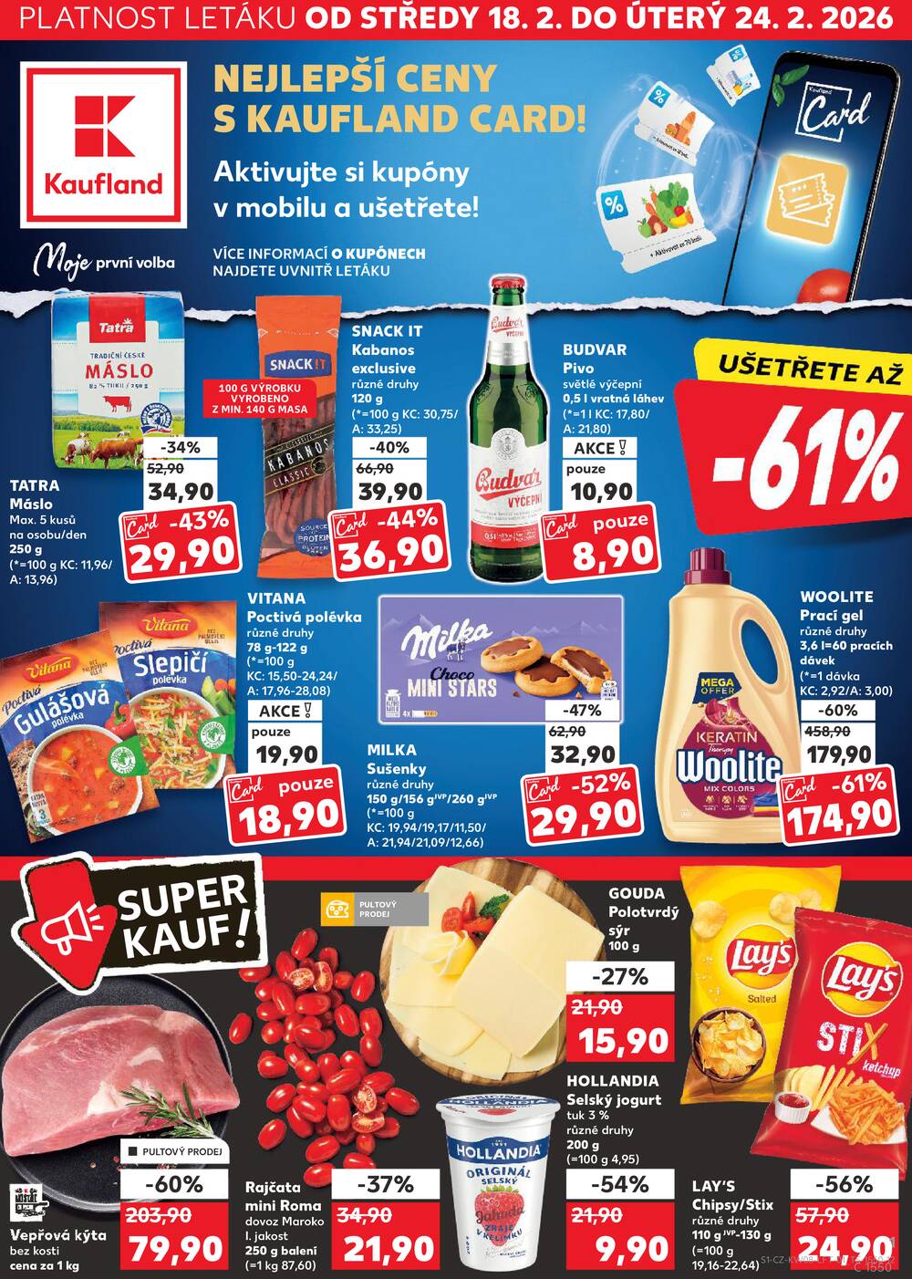 Leták Kaufland - Kaufland 18.2. - 24.2. - Kaufland - Praha - Horní Měcholupy - strana 1 Leták Kaufland - Kaufland 18.2. - 24.2. - Kaufland - Praha - Horní Měcholupy - strana 1