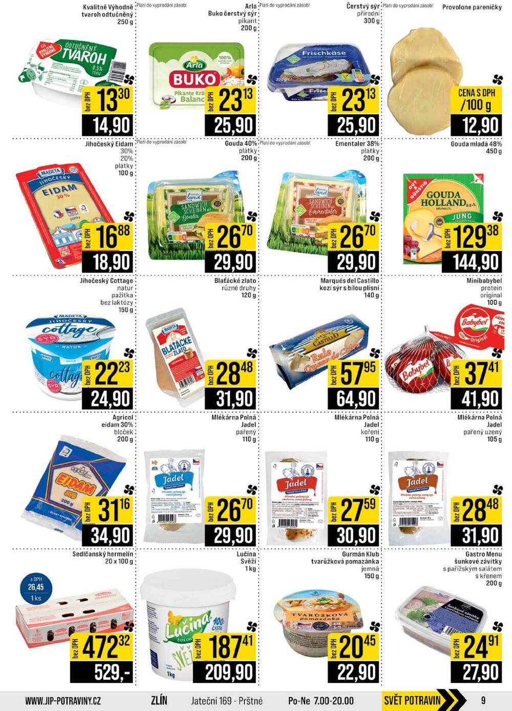 JIP Cash & Carry Brno, Praha, Ostrava, Jilemnice, Pardubice, Ostrava, Karlovy Vary, Olomouc a Zlín od 8.4. do 14.4.2026