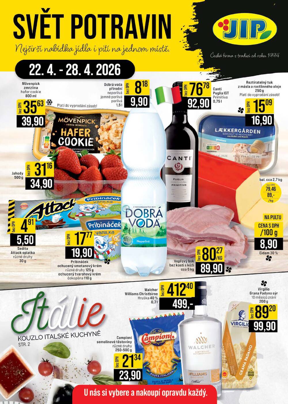 Leták JIP - JIP Cash & Carry Brno, Praha, Ostrava, Jilemnice, Pardubice, Ostrava, Karlovy Vary, Olomouc a Zlín od 22.4. do 28.4.2026 - strana 1