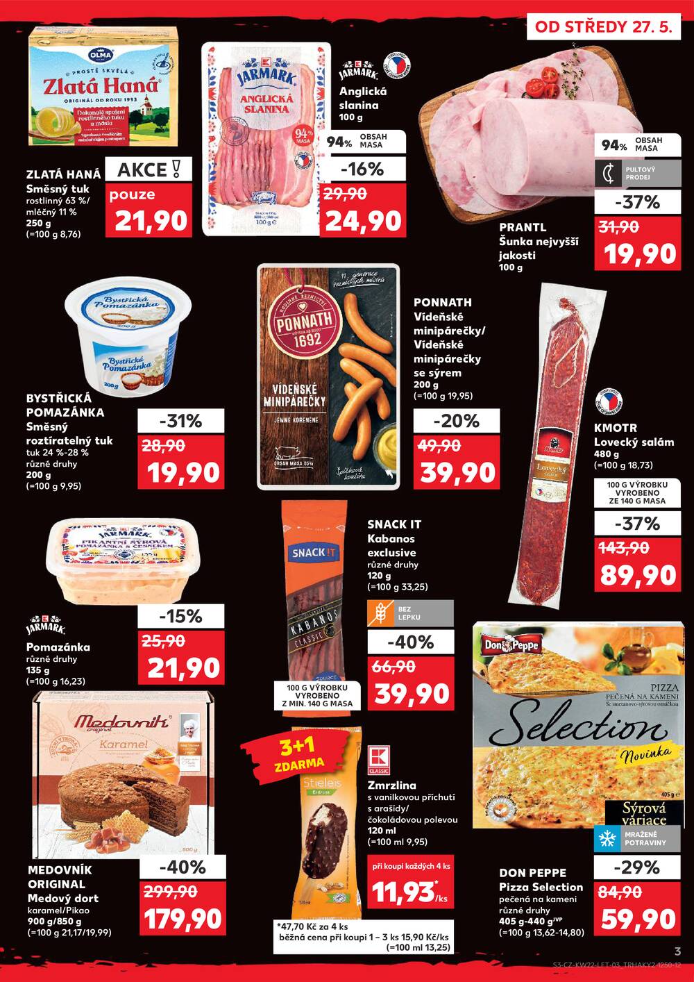 Leták Kaufland - Kaufland 27.5. - 2.6. - Kaufland - Praha - Horní Měcholupy - strana 3 Leták Kaufland - Kaufland 27.5. - 2.6. - Kaufland - Praha - Horní Měcholupy - strana 3