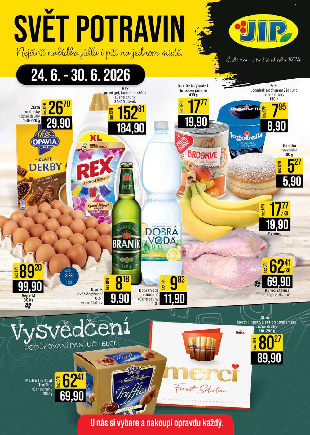 JIP Cash & Carry Brno, Praha, Ostrava, Jilemnice, Pardubice, Ostrava, Karlovy Vary, Olomouc a Zlín od 24.6. do 30.6.2026