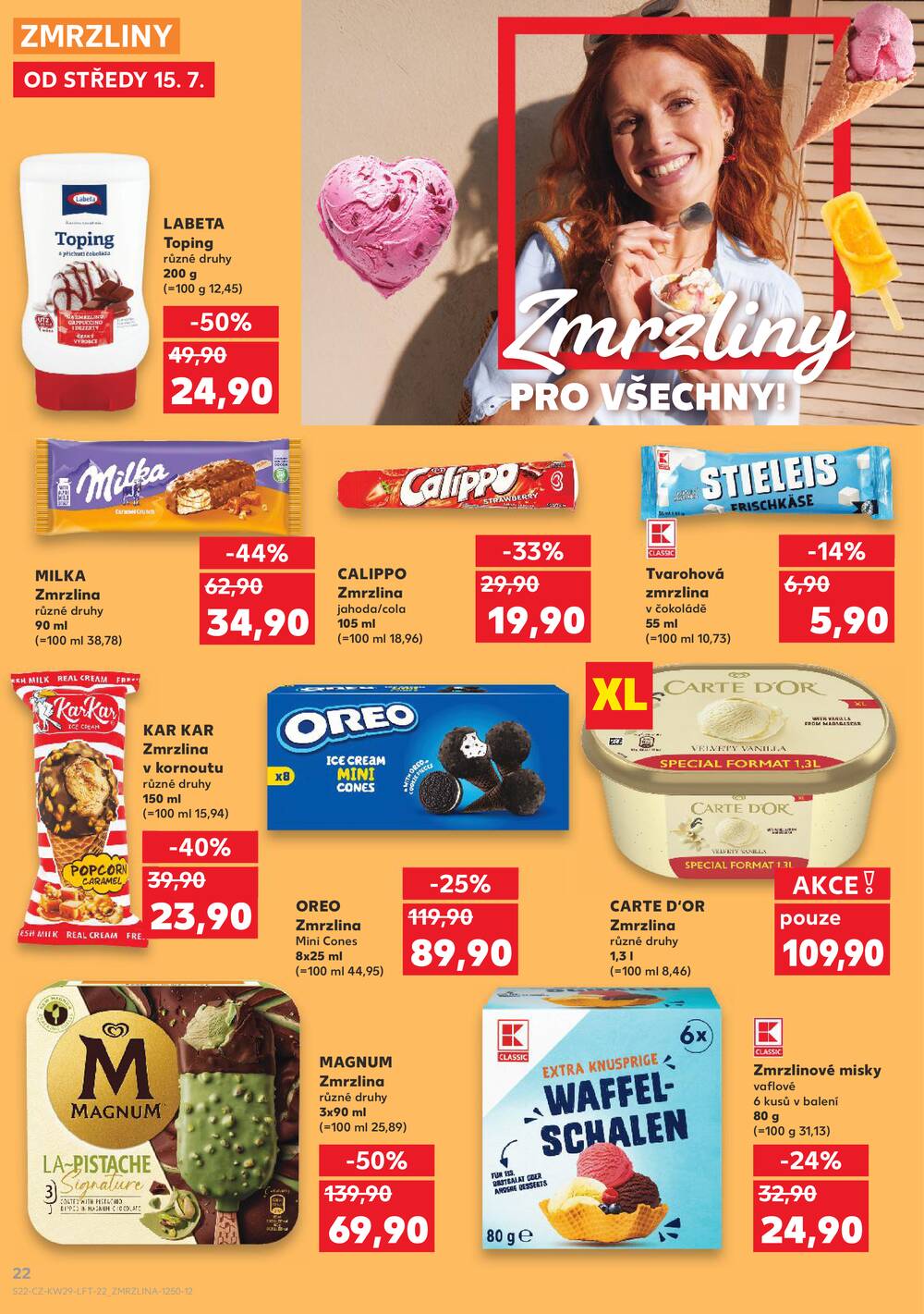 Leták Kaufland - Kaufland 15.7. - 21.7. - Kaufland - Hodonín (Dvořákova) - strana 22 Leták Kaufland - Kaufland 15.7. - 21.7. - Kaufland - Hodonín (Dvořákova) - strana 22