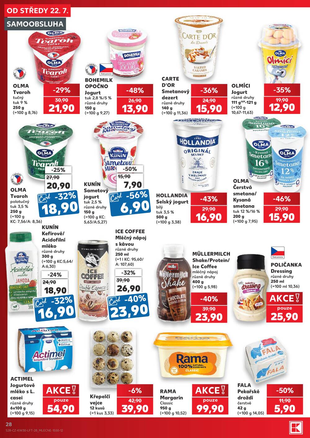Leták Kaufland - Kaufland 22.7. - 28.7. - Kaufland - Praha - Horní Měcholupy - strana 28 Leták Kaufland - Kaufland 22.7. - 28.7. - Kaufland - Praha - Horní Měcholupy - strana 28