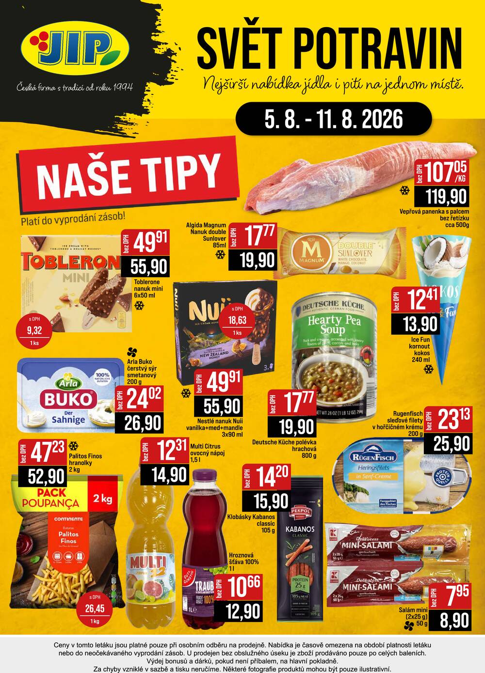 JIP Cash & Carry Brno, Praha, Ostrava, Jilemnice, Pardubice, Ostrava, Karlovy Vary, Olomouc a Zlín od 5.8. do 11.8.2026