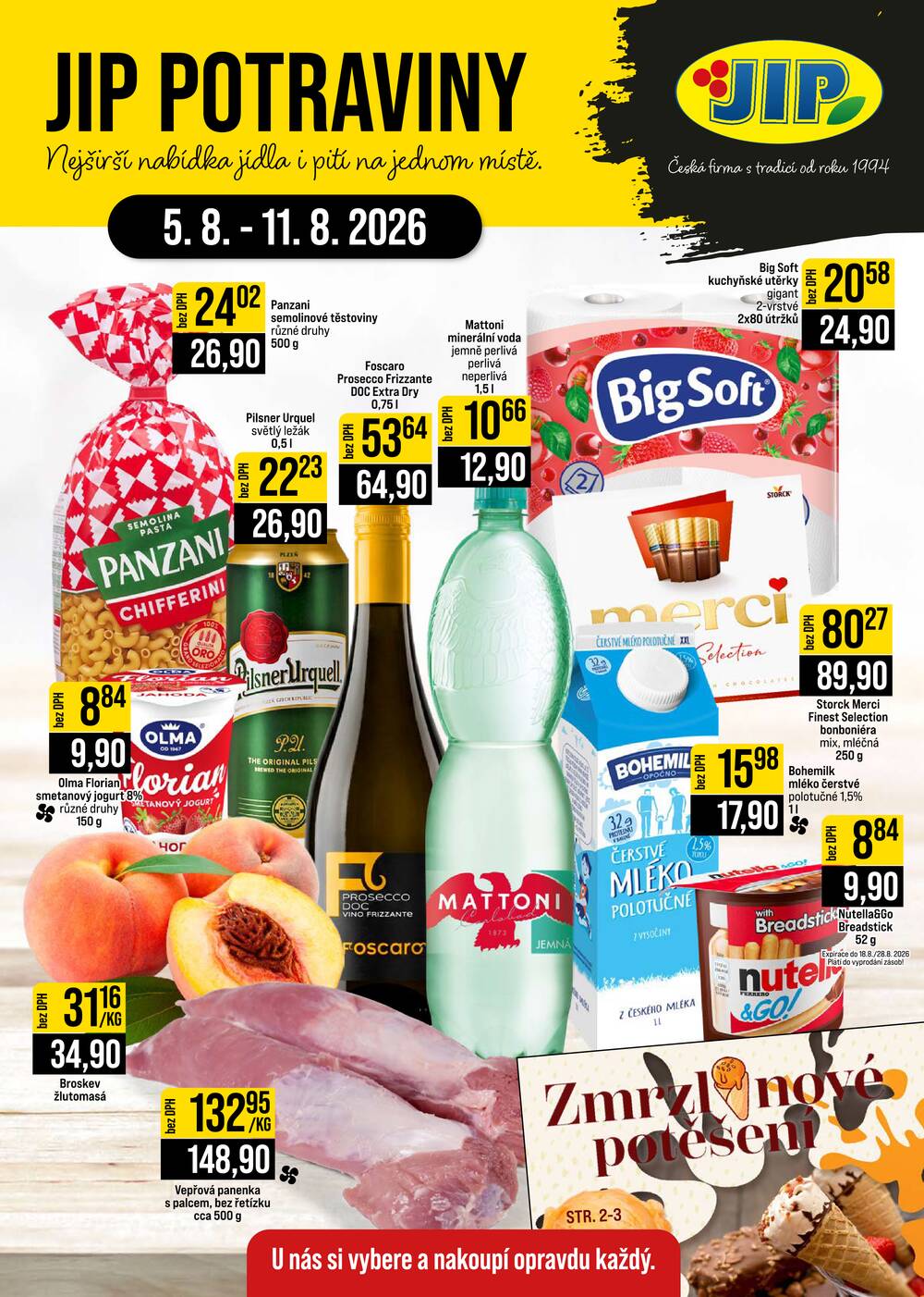 Leták JIP - JIP Cash & Carry České Budějovice, Most, Náchod, Polička, Sušice a Svoboda nad Úpou od 5.8. do 11.8.2026 - strana 1 Leták JIP - JIP Cash & Carry České Budějovice, Most, Náchod, Polička, Sušice a Svoboda nad Úpou od 5.8. do 11.8.2026 - strana 1
