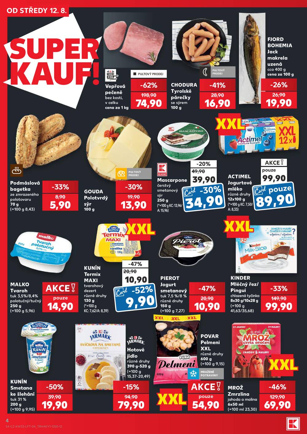 Leták Kaufland - Kaufland 12.8. - 18.8. - Kaufland - Mladá Boleslav - strana 4 Leták Kaufland - Kaufland 12.8. - 18.8. - Kaufland - Mladá Boleslav - strana 4