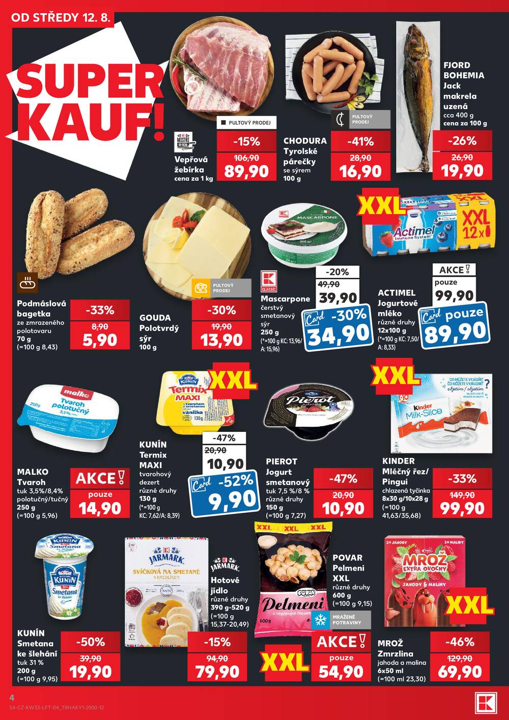 Leták Kaufland - Kaufland 12.8. - 18.8. - Kaufland - Opava - Kateřinky - strana 4 Leták Kaufland - Kaufland 12.8. - 18.8. - Kaufland - Opava - Kateřinky - strana 4