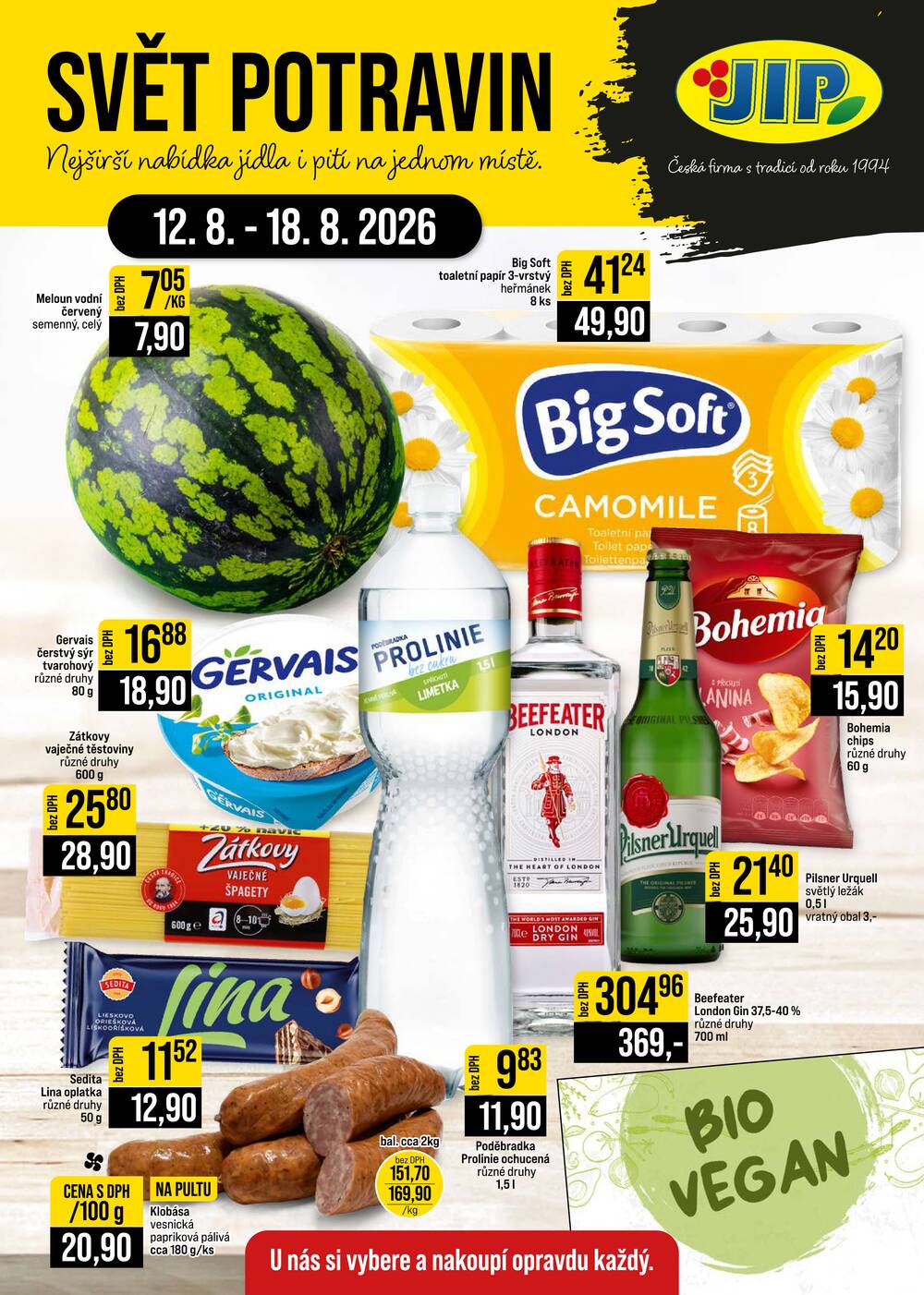 Leták JIP - JIP Cash & Carry Brno, Praha, Ostrava, Jilemnice, Pardubice, Ostrava, Karlovy Vary, Olomouc a Zlín od 12.8. do 18.8.2026 - strana 1 Leták JIP - JIP Cash & Carry Brno, Praha, Ostrava, Jilemnice, Pardubice, Ostrava, Karlovy Vary, Olomouc a Zlín od 12.8. do 18.8.2026 - strana 1