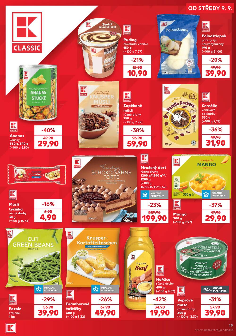 Leták Kaufland - Kaufland 9.9. - 15.9. - Kaufland - Praha 12 (Modřany) - strana 19 Leták Kaufland - Kaufland 9.9. - 15.9. - Kaufland - Praha 12 (Modřany) - strana 19