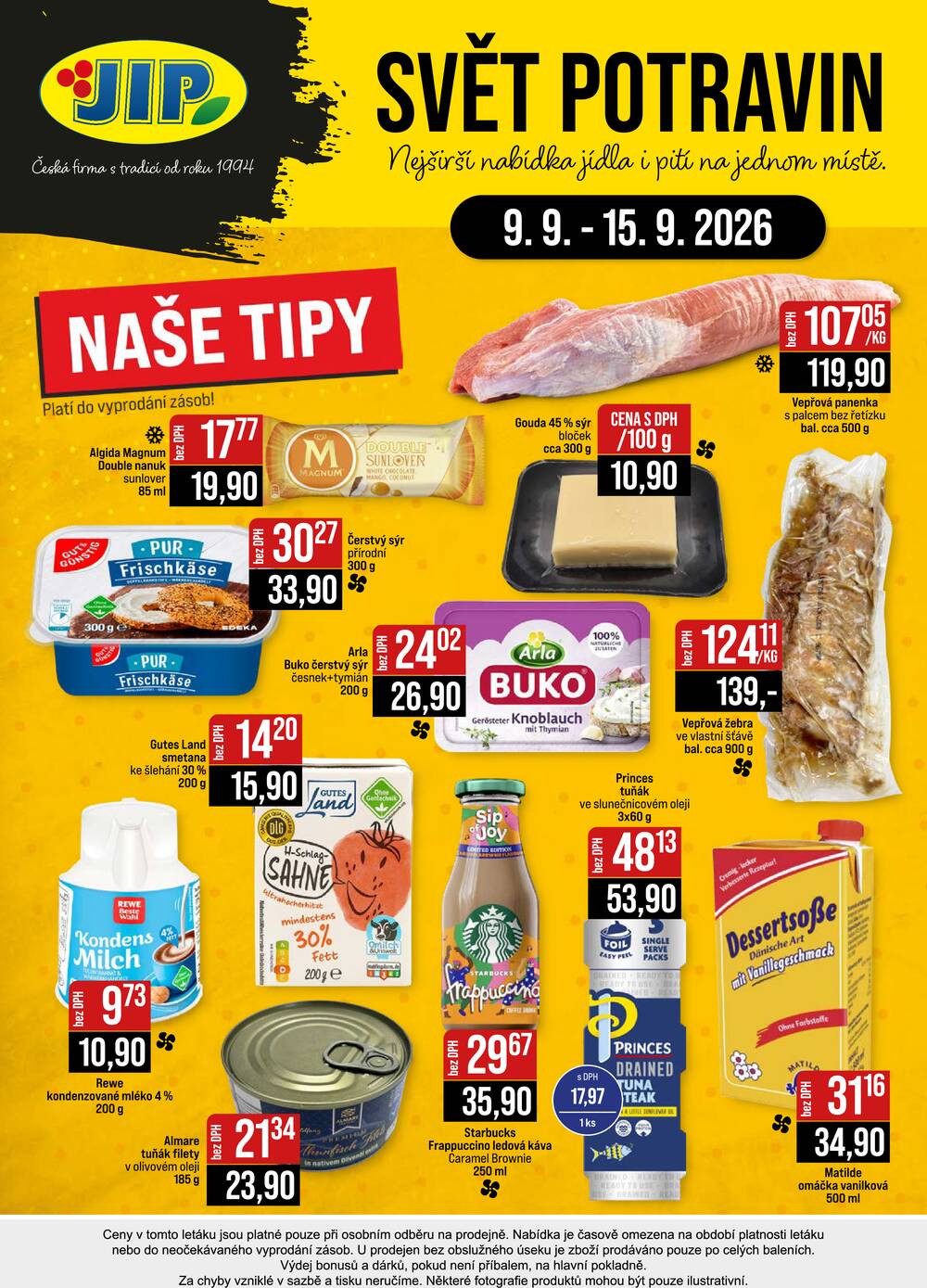 JIP Cash & Carry Brno, Praha, Ostrava, Jilemnice, Pardubice, Ostrava, Karlovy Vary, Olomouc a Zlín od 9.9. do 15.9.2026
