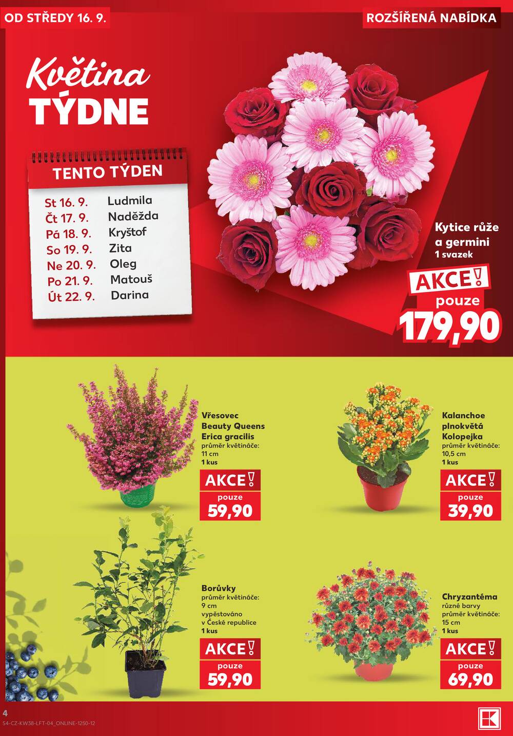 Leták Kaufland - Kaufland 16.9. - 22.9. - Kaufland - Praha 5 (Stodůlky) - strana 4 Leták Kaufland - Kaufland 16.9. - 22.9. - Kaufland - Praha 5 (Stodůlky) - strana 4