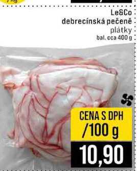 Le&Co debrecínská pečeně plátky bal. cca 400 g 100g