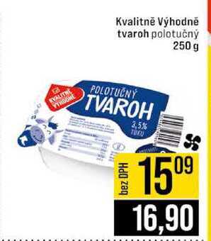 Kvalitně Výhodně tvaroh polotučný 250 g