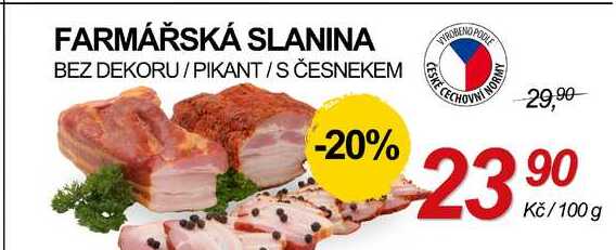 FARMÁŘSKÁ SLANINA BEZ DEKORU/PIKANT/S ČESNEKEM, 100 g