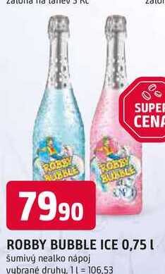 Robby Bubble ICE 0,75l, vybrané druhy 0.75l
