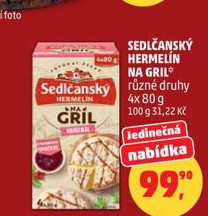 SEDLČANSKÝ HERMELÍN NA GRIL různé druhy, 4x 80 g