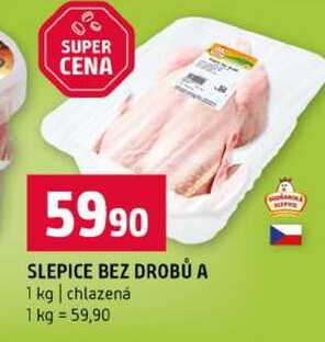 SLEPICE BEZ DROBŮ A 1 kg chlazená