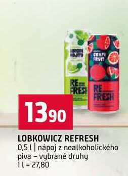 LOBKOWICZ REFRESH 0,5l nápoj z nealkoholického piva vybrané druhy 