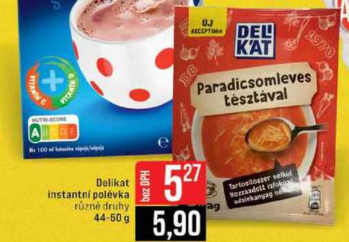 Delikat instantní polévka různé druhy 44-50 g 