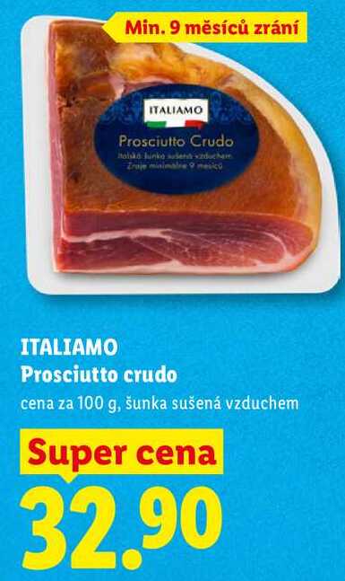 ITALIAMO Prosciutto crudo, cena za 100 g