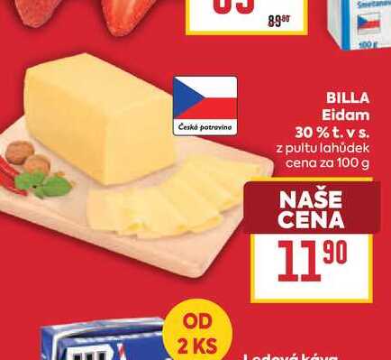 BILLA Eidam 30% t. vs. z pultu lahůdek cena za 100 g 