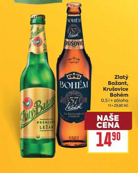 Zlatý Bažant, Krušovice Bohém 0,5l