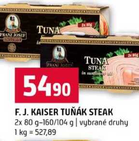 F. J. KAISER TUŇÁK STEAK 2x 80 g-160/104 g vybrané druhy
