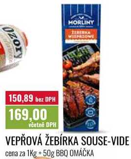 VEPŘOVÁ ŽEBÍRKA SOUSE-VIDE cena za 1Kg +50g BBQ OMÁČKA