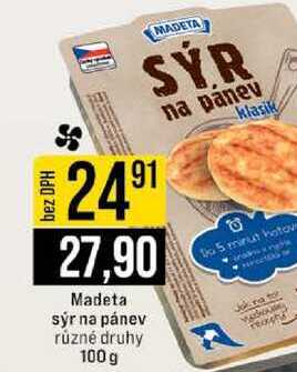 Madeta sýr na pánev různé druhy 100 g