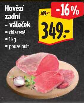 Hovězí zadní - váleček, 1 kg