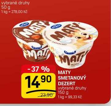 MATY SMETANOVÝ DEZERT vybrané druhy 150 g