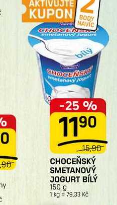 CHOCEŇSKÝ SMETANOVÝ JOGURT BÍLÝ 150 g 1 kg = 79,33 Kč 