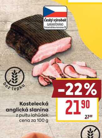 Kostelecká anglická slanina z pultu lahůdek cena za 100 g