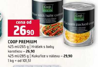 COOP PREMIUM 425 ml/265 g Hrášek s baby karotkou 425 ml/285 g Kukuřice v nálevu