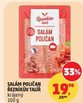 SALÁM POLIČAN ŘEZNÍKŮV TALÍŘ krájený, 100 g