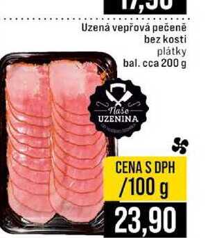 Uzená vepřová pečeně bez kosti plátky bal. cca 200 g 100g
