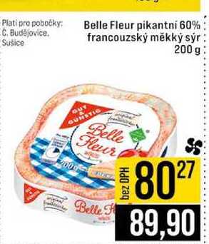 Belle Fleur pikantni 60% francouzský měkký sýr 200 g