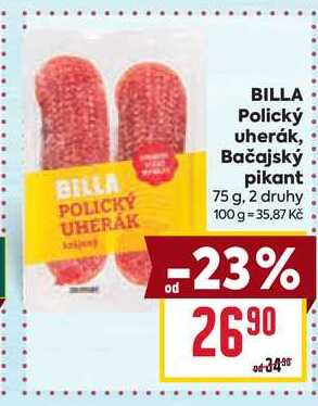 BILLA Polický uherák, Bačajský pikant 75 g