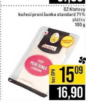DZ Klatovy kuřecí prsni šunka standard 71% plátky 100 g