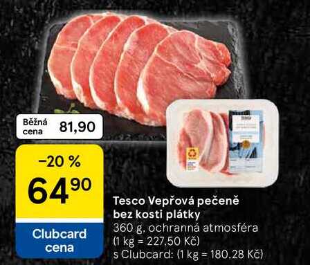 Tesco Vepřová pečeně bez kosti plátky, 360 g