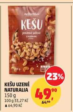 KEŠU UZENÉ NATURALIA, 150 g
