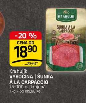 VYSOČINA | ŠUNKA Á LA CARPACCIO 75-100 g 