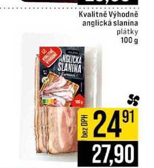 Kvalitně Výhodně anglická slanina plátky 100 g 