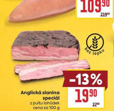 Anglická slanina speciál z pultu lahůdek cena za 100 g 