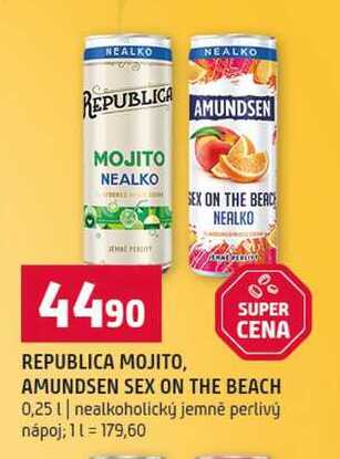 REPUBLICA MOJITO, SUPER CENA AMUNDSEN SEX ON THE BEACH 0,25l