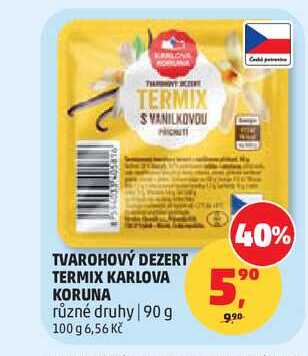 TVAROHOVÝ DEZERT TERMIX KARLOVA KORUNA různé druhy, 90 g